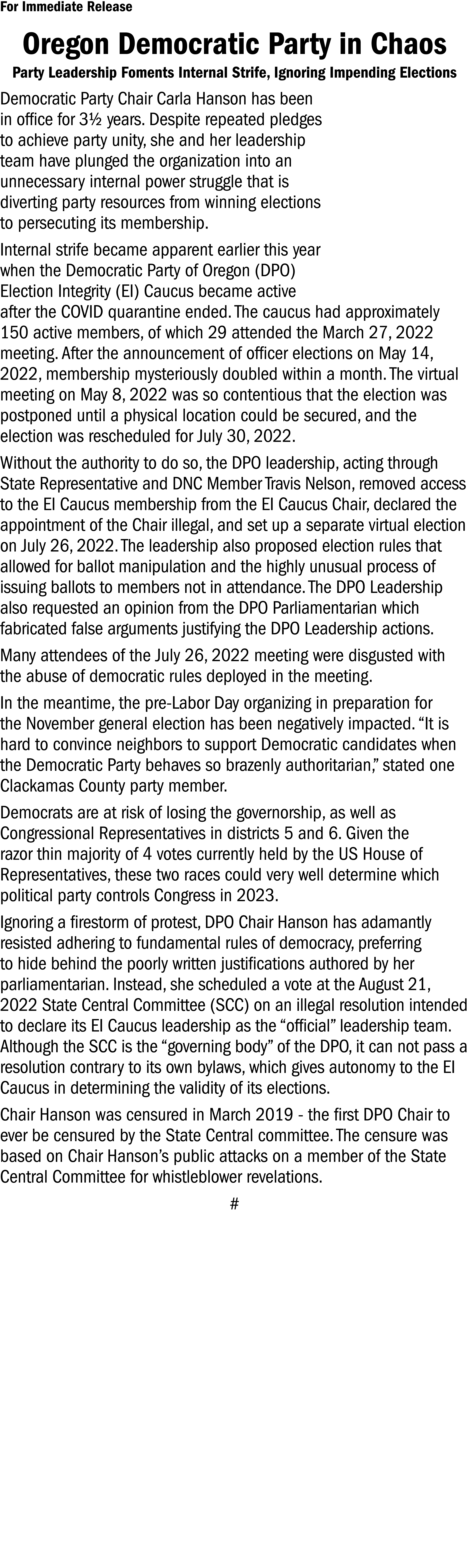  For Immediate Release Oregon Democratic Party in Chaos Party Leadership Foments Internal Strife, Ignoring Impending    