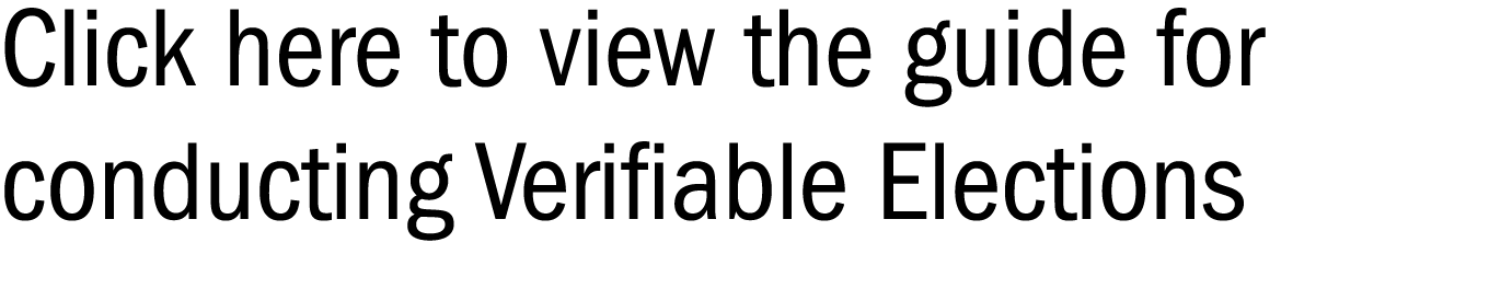 Click here to view the guide for conducting Verifiable Elections