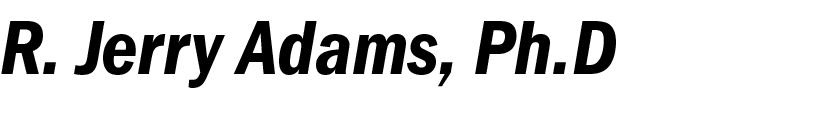 R  Jerry Adams, Ph D